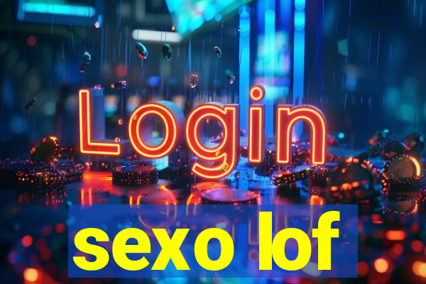 sexo lof